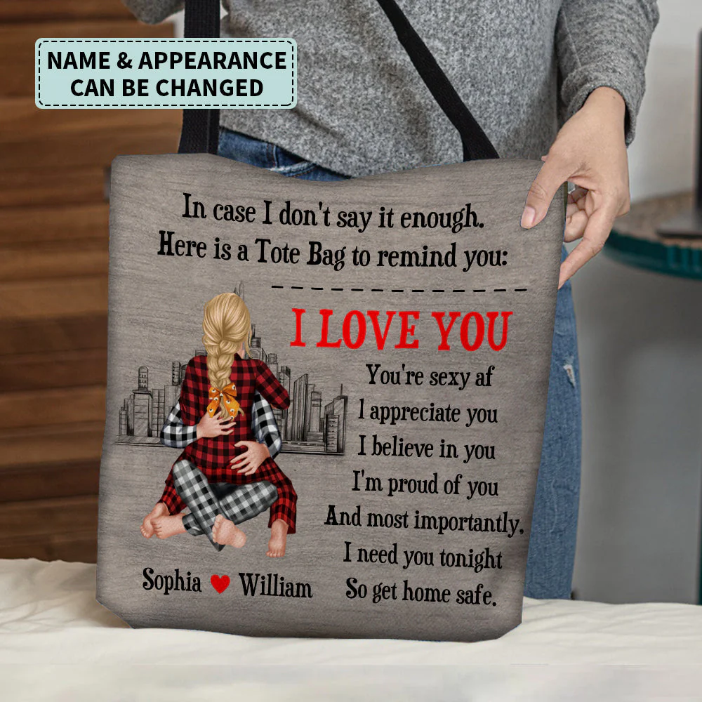 I Need You Tonight So Get Home Safe - Personalized Tote Bag - Image 2